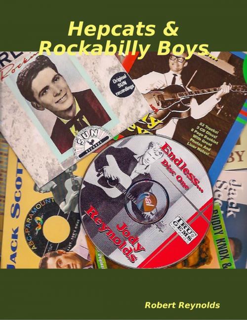 Cover of the book Hepcats & Rockabilly Boys by Robert Reynolds, Lulu.com