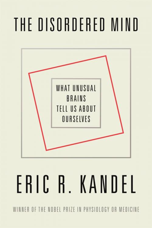 Cover of the book The Disordered Mind by Eric R. Kandel, Farrar, Straus and Giroux