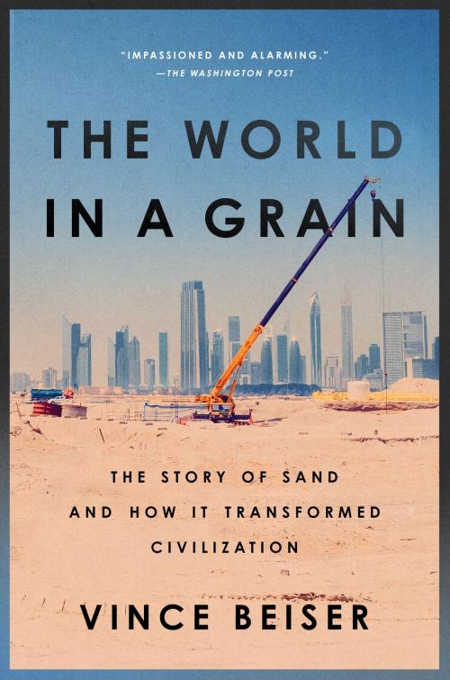 Cover of the book The World in a Grain by Vince Beiser, Penguin Publishing Group