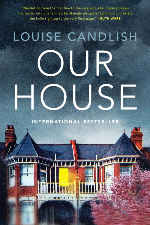 Cover of the book Our House by Louise Candlish, Penguin Publishing Group