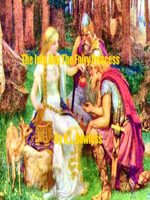 Cover of the book The Imp And The Fairy Princess by H.L Dowless, H.L Dowless