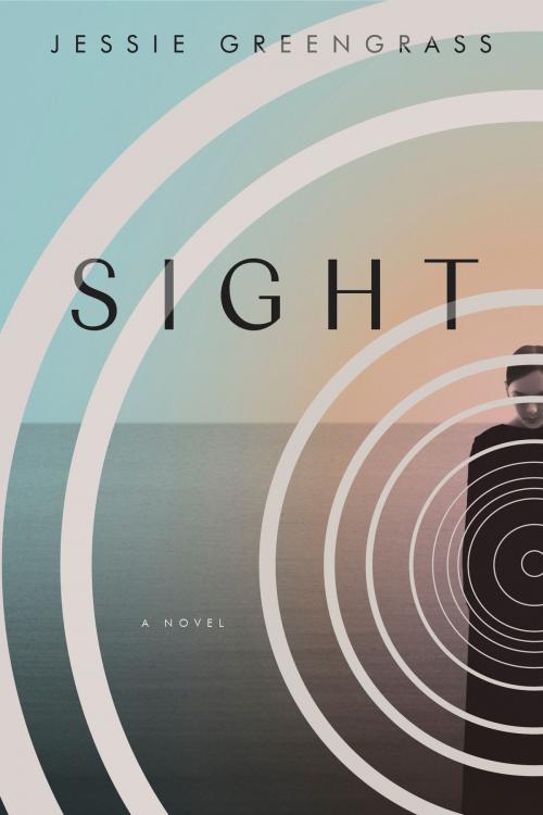 Cover of the book Sight by Jessie Greengrass, Crown/Archetype