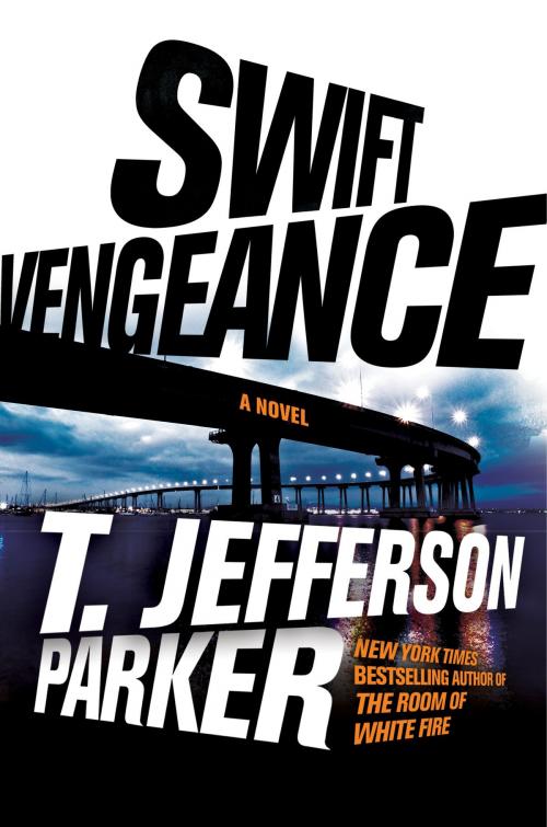 Cover of the book Swift Vengeance by T. Jefferson Parker, Penguin Publishing Group