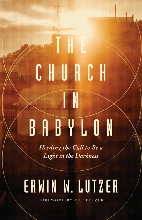 Cover of the book The Church in Babylon by Erwin W. Lutzer, Moody Publishers