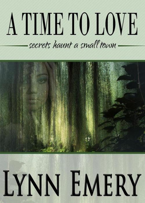 Cover of the book A Time to Love by Lynn Emery, Lazy River Publishing