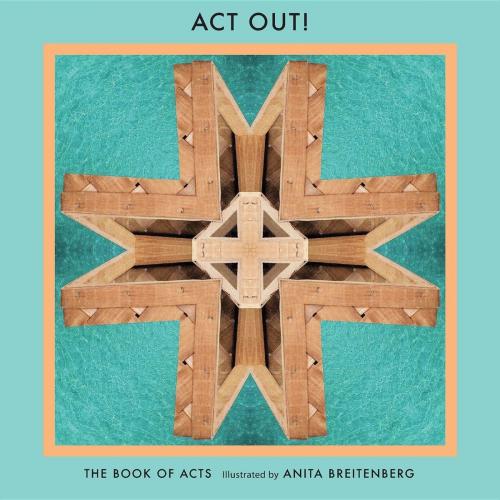 Cover of the book Act Out! by Anita Breitenberg, Anita Breitenberrg