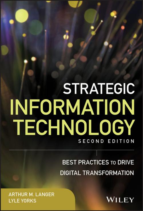 Cover of the book Strategic Information Technology by Arthur M. Langer, Lyle Yorks, Wiley