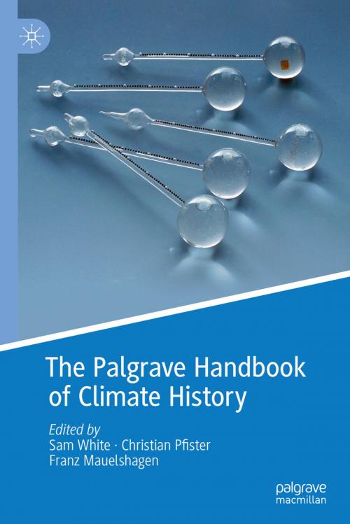 Cover of the book The Palgrave Handbook of Climate History by , Palgrave Macmillan UK