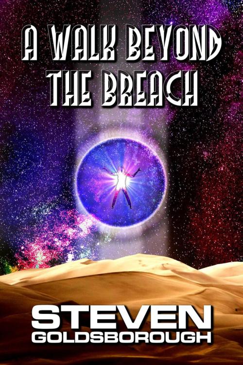Cover of the book A Walk Beyond The Breach by Steven Goldsborough, Steven Goldsborough