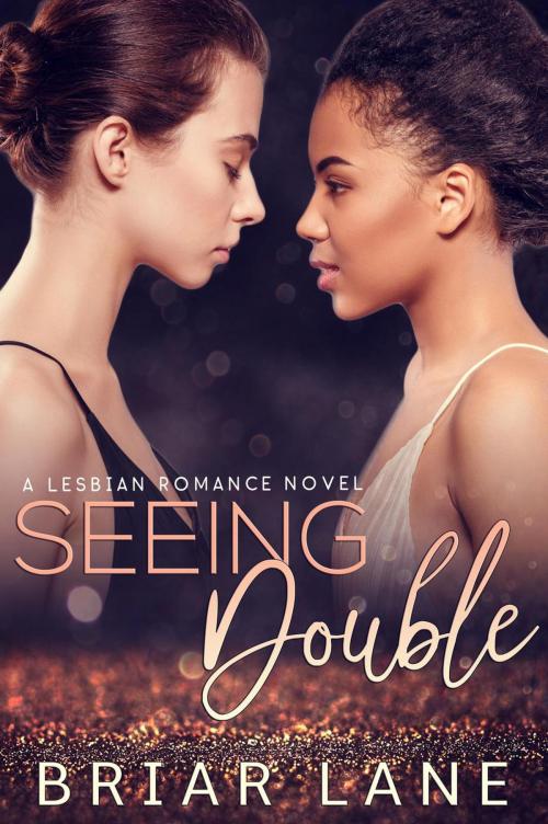 Cover of the book Seeing Double: A Lesbian Romance Novel by Briar Lane, Briar Lane