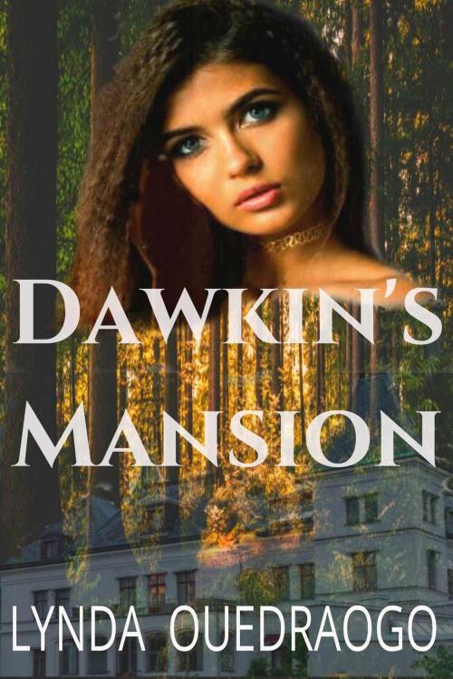 Cover of the book Dawkin's Mansion by Lynda Ouedraogo, Book Coffee & Pen