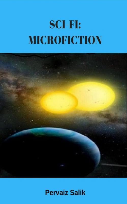 Cover of the book Sci-fi Microfiction by Pervaiz Salik, Pervaiz Salik