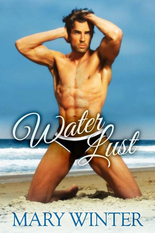 Cover of the book Water Lust by Mary Winter, Charmed Chicken Media