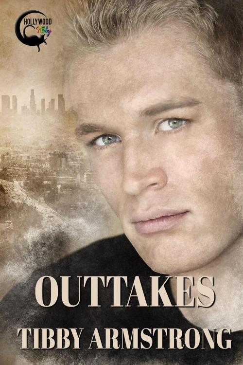 Cover of the book Outtakes by Tibby Armstrong, Tibby Armstrong