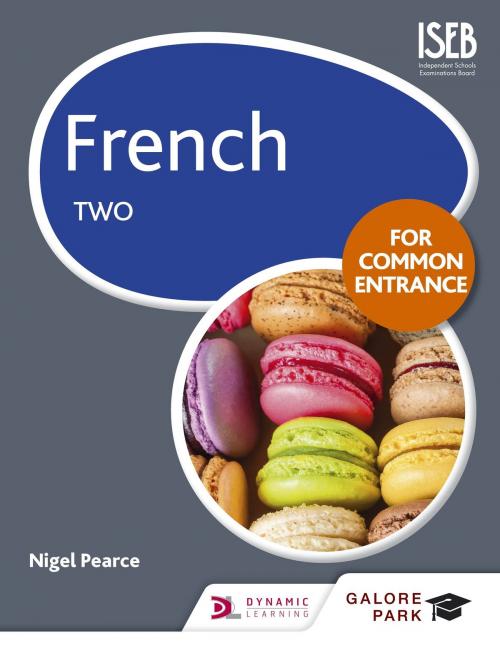 Cover of the book French for Common Entrance Two by Nigel Pearce, Hodder Education