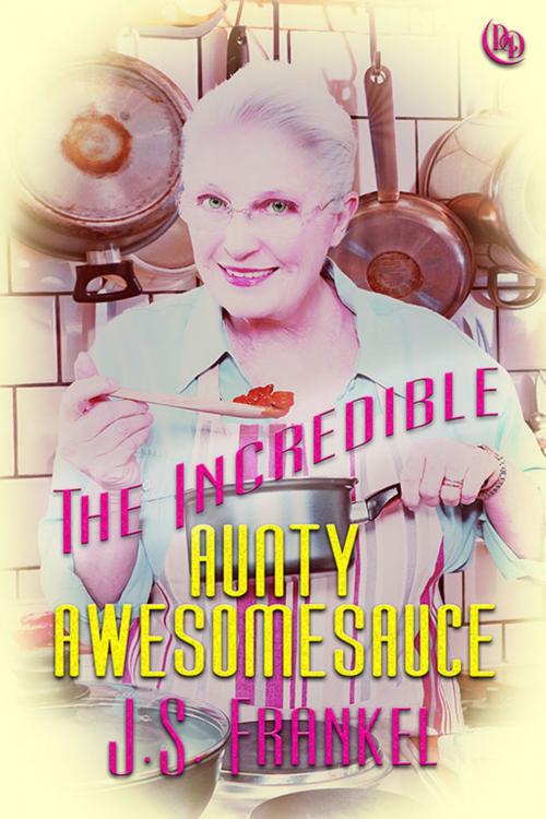 Cover of the book The Incredible Aunty Awesomesauce by J.S. Frankel, eXtasy Books Inc