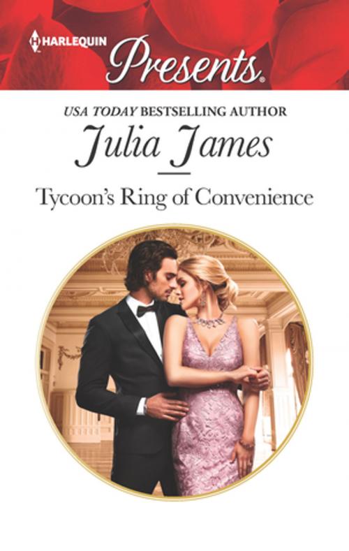 Cover of the book Tycoon's Ring of Convenience by Julia James, Harlequin