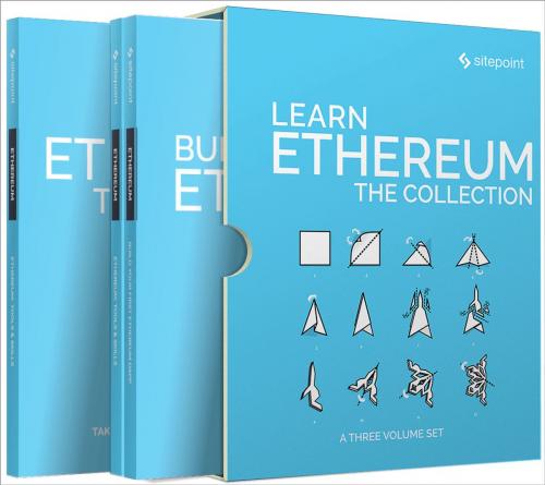 Cover of the book Learn Ethereum: The Collection by Bruno Skvorc, Mislav Javor, Tonino Jankov, Mateja  Kendel, Chris Ward, Ahmed Bouchefra, David Attard, SitePoint