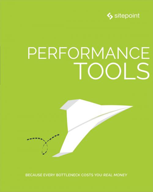 Cover of the book Performance Tools by Ahmed Bouchefra, Tonino Jankov, Hayden James, Zoran Antolovic, SitePoint