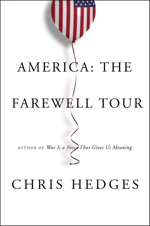 Cover of the book America: The Farewell Tour by Chris Hedges, Simon & Schuster