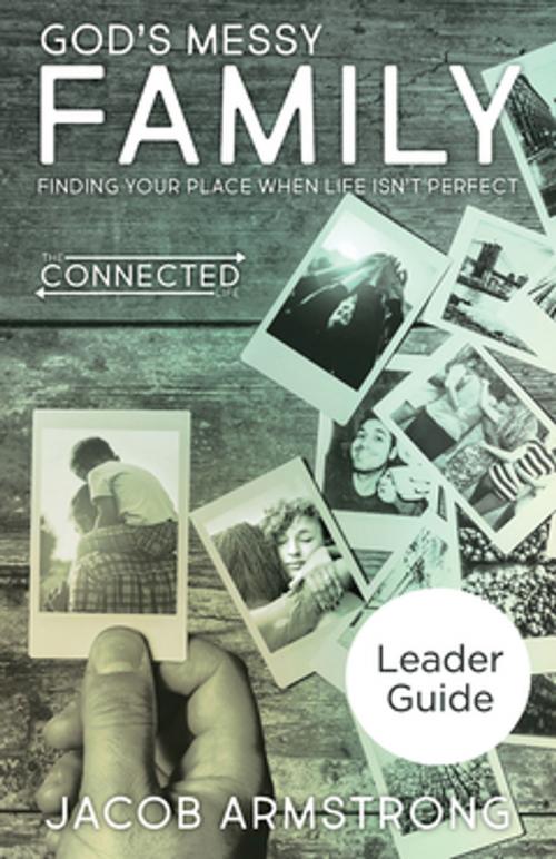 Cover of the book God's Messy Family Leader Guide by Jacob Armstrong, Abingdon Press