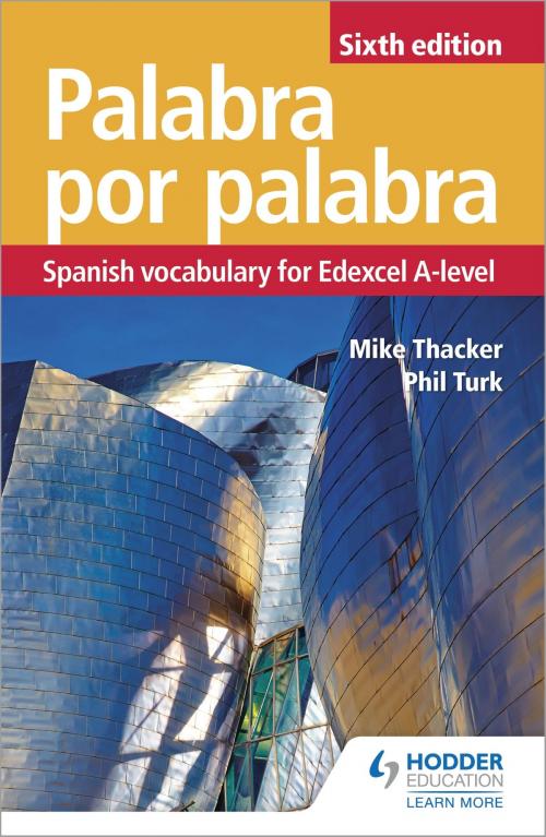 Cover of the book Palabra por Palabra Sixth Edition: Spanish Vocabulary for Edexcel A-level by Phil Turk, Mike Thacker, Hodder Education