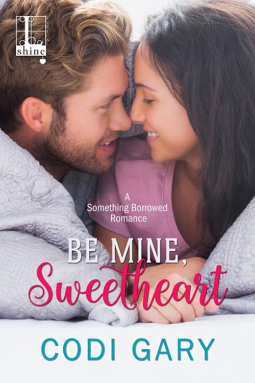 Cover of the book Be Mine, Sweetheart by Codi Gary, Lyrical Press