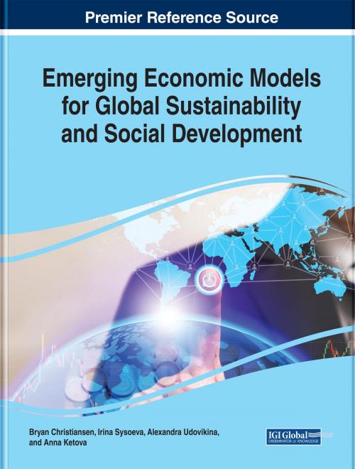 Cover of the book Emerging Economic Models for Global Sustainability and Social Development by , IGI Global