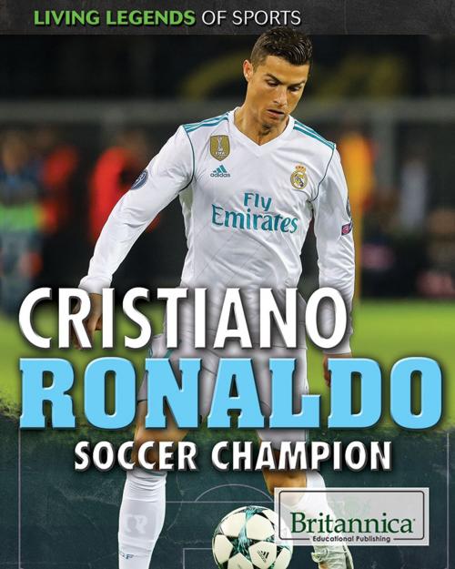 Cover of the book Cristiano Ronaldo by Britannica Educational Publishing, Britannica Educational Publishing