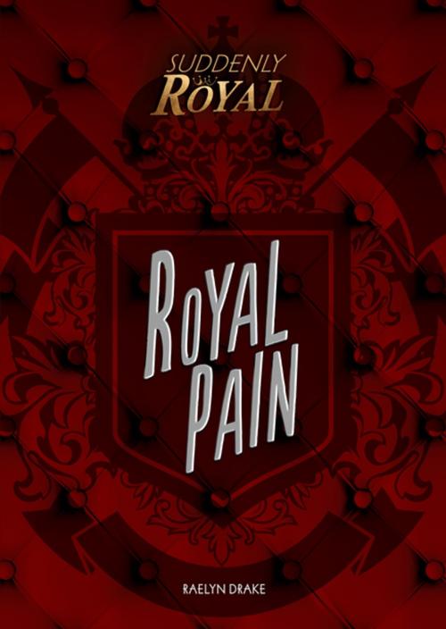 Cover of the book Royal Pain by Raelyn Drake, Lerner Publishing Group