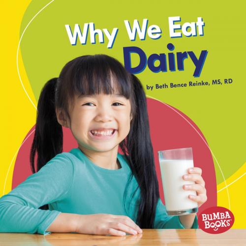 Cover of the book Why We Eat Dairy by Beth Bence Reinke, Lerner Publishing Group