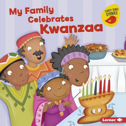Cover of the book My Family Celebrates Kwanzaa by Lisa Bullard, Lerner Publishing Group
