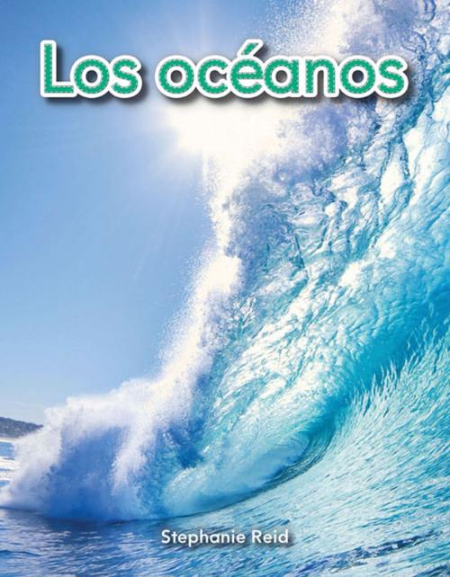 Cover of the book Los océanos by Reid Stephanie, Teacher Created Materials