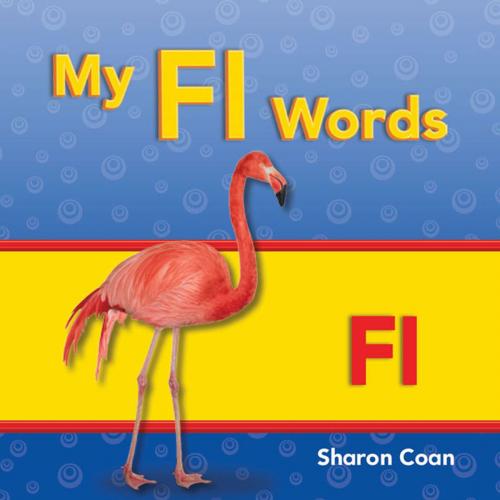 Cover of the book My Fl Words by Coan Sharon, Teacher Created Materials