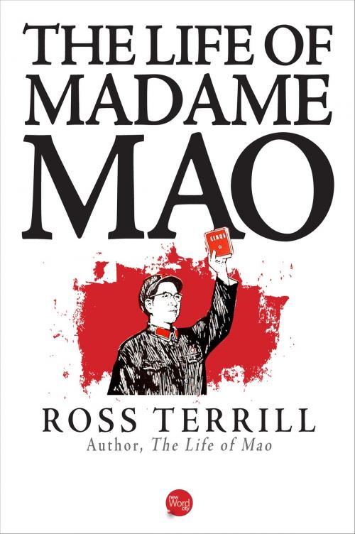 Cover of the book The Life of Madame Mao by Ross Terrill, New Word City, Inc.