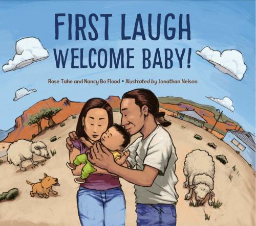 Cover of the book First Laugh--Welcome, Baby! by Nancy Bo Flood, Rose Ann Tahe, Jonathan Nelson, Charlesbridge