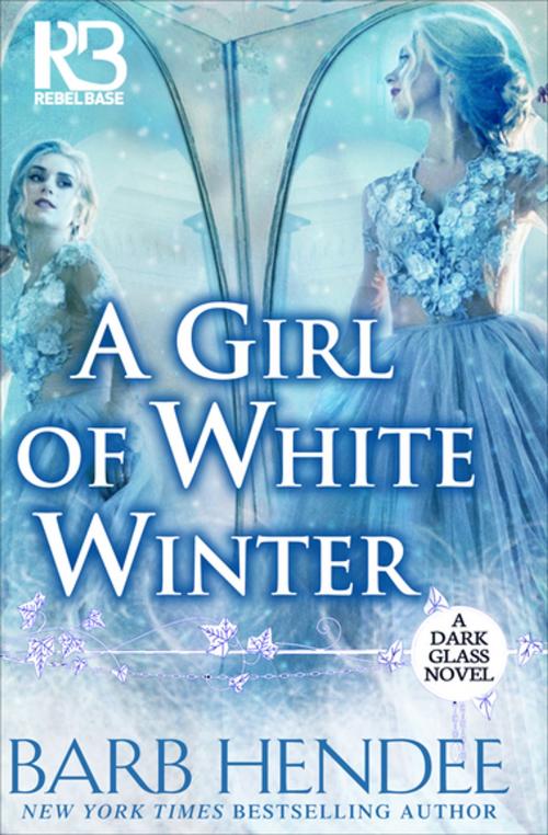 Cover of the book A Girl of White Winter by Barb Hendee, Kensington