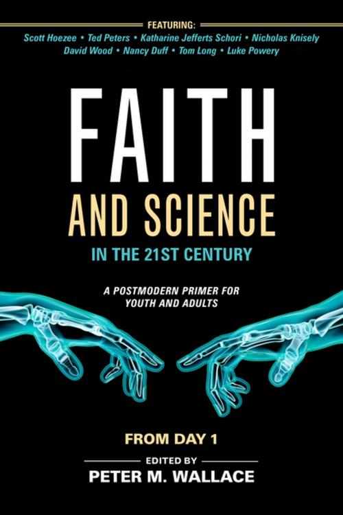 Cover of the book Faith and Science in the 21st Century by , Church Publishing Inc.