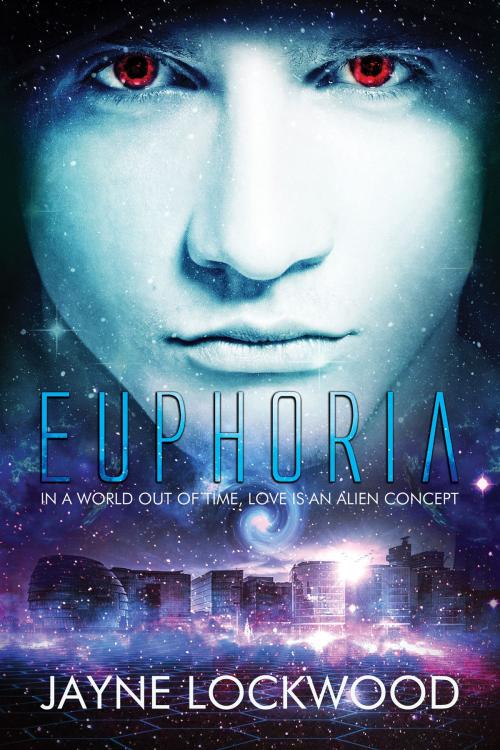 Cover of the book Euphoria by Jayne Lockwood, Dreamspinner Press