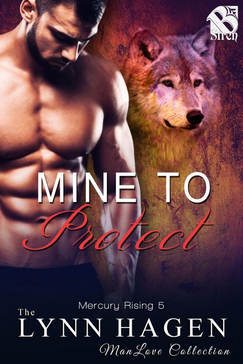 Cover of the book Mine to Protect by Lynn Hagen, Siren-BookStrand