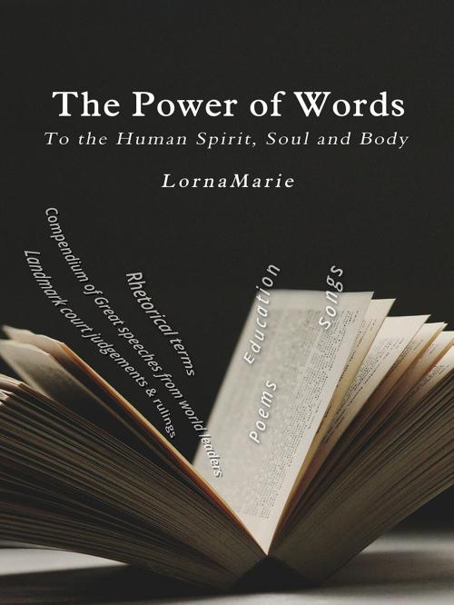 Cover of the book The Power of Words a Compendium of Great Speeches from World Leaders by LornaMarie, LornaMarie
