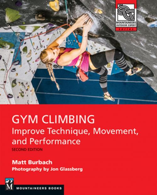 Cover of the book Gym Climbing by Matt Burbach, Mountaineers Books