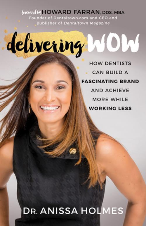 Cover of the book Delivering WOW by Dr. Anissa Holmes, Morgan James Publishing