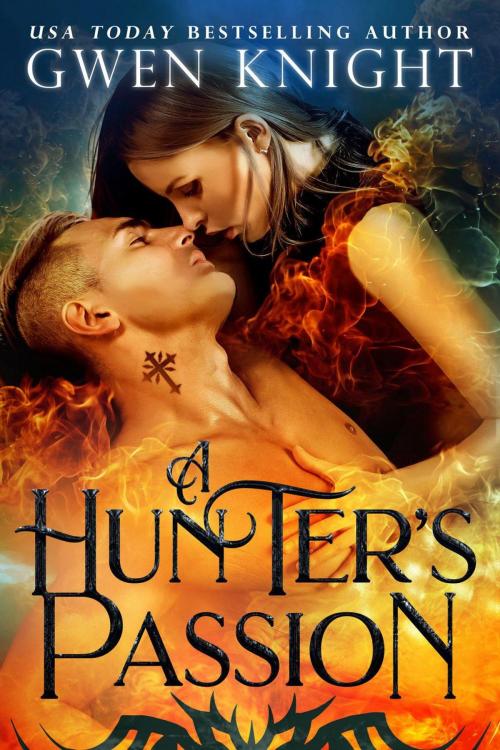 Cover of the book A Hunter's Passion by Gwen Knight, Gwen Knight