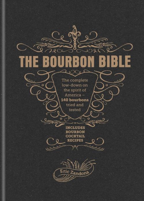 Cover of the book The Bourbon Bible by Eric Zandona, Octopus Books