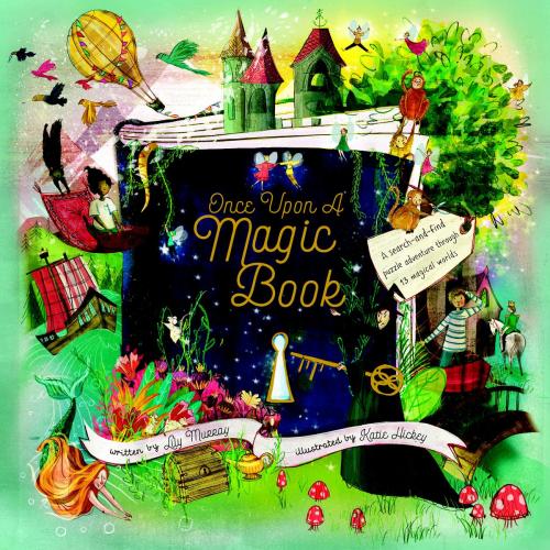 Cover of the book Once Upon a Magic Book by Ms. Lily Murray, Katie Hickey, Lincoln Children's Books