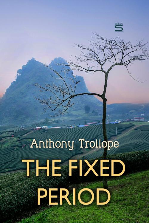 Cover of the book The Fixed Period by Anthony Trollope, Interactive Media