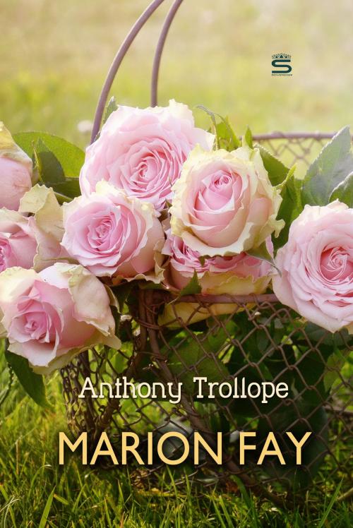 Cover of the book Marion Fay by Anthony Trollope, Interactive Media