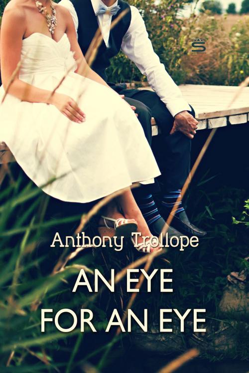 Cover of the book An Eye for an Eye by Anthony Trollope, Interactive Media