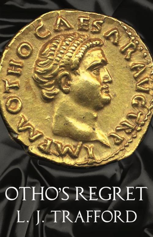 Cover of the book Otho's Regret by L. J. Trafford, Aeon Books